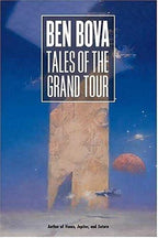 Tales of the Grand Tour by Ben Bova (First Trade Paperback) Review Copy