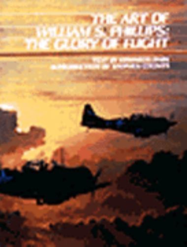The Art of William S. Phillips: The Glory of Flight w/ Special Print