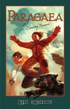 Paragaea by Chris Roberson (First Edition)
