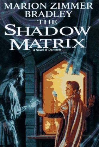 The Shadow Matrix by Marion Zimmer Bradley (First Edition)
