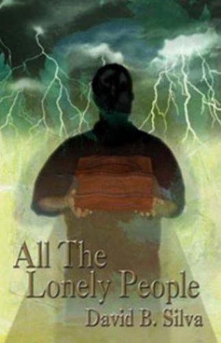 All the Lonely People by David B. Silva (First Edition) Limited Signed Copy #46