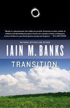 Transition by Iain M. Banks (First United States Edition)