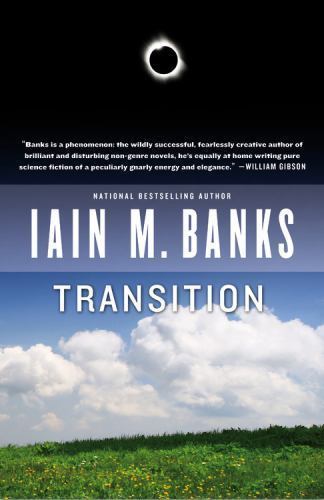 Transition by Iain M. Banks (First United States Edition)