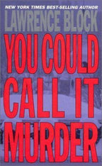 You Could Call it Murder by Lawrence Block (First Printing) Signed