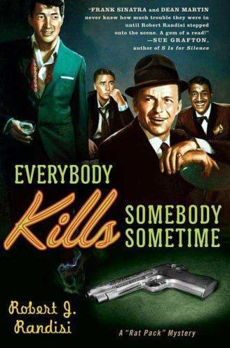 Everybody Kills Somebody Sometime by Robert J. Randisi First Rat pack