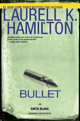 Bullet by Laurell K. Hamilton (First Edition)
