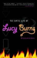The Sinful Life of Lucy Burns by Elizabeth Leiknes Signed 1st Edition Signed