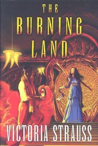 The Burning Land by Victoria Strauss (First Edition)