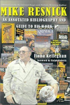 Mike Resnick: An Annotated Bibliography... by Fiona Kelleghan