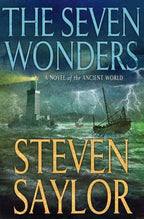 The Seven Wonders by Steven Saylor (First Edition)