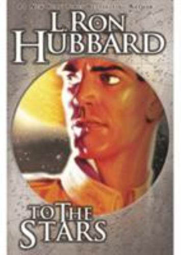To The Stars by L. Ron Hubbard (Second Printing)