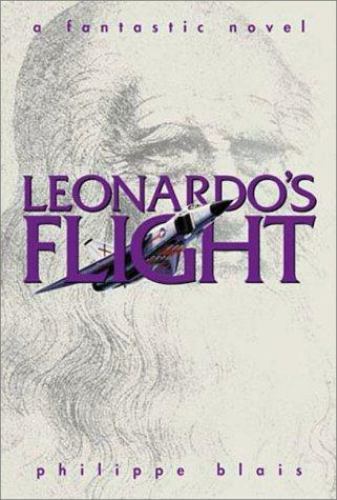 Leonardo's Flight by Philippe Blais (First Edition) Signed