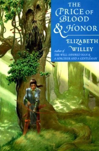 The Price of Blood & Honor by Elizabeth Willey (First Edition)