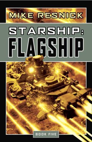 Starship: Flagship by Mike Resnick (First Edition)