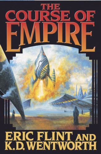 The Course of Empire by Eric Flint (First Edition)