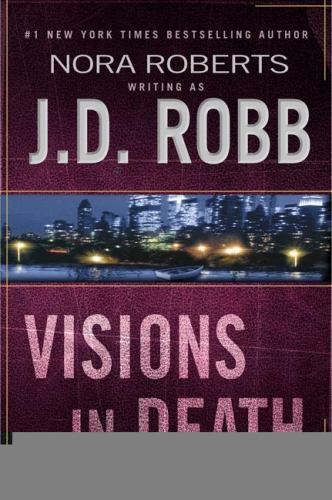 Visions in Death by J.D. Robb (Nora Roberts) First Edition