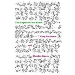 The Rapture of the Nerds by Cory Doctorow  (First Edition)