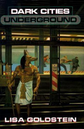 Dark Cities Underground by Lisa Goldstein (First Edition)