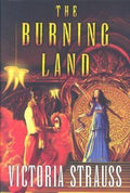 The Burning Land by Victoria Strauss (First Edition)