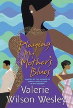 Playing My Mother's Blues by Valerie Wilson Wesley (First Edition)