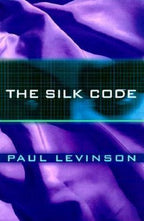The Silk Code by Paul Levinson (First Edition)