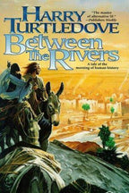 Between the Rivers by Harry Turtledove (First Edition) Signed