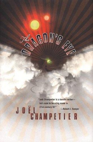 The Dragon's Eye by Joel Champetier (First Edition)
