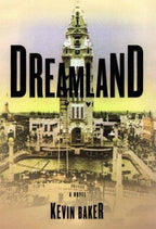 Dreamland by Kevin Baker