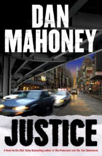 Justice by Dan Mahoney (First Edition)