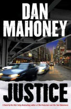 Justice by Dan Mahoney (First Edition)