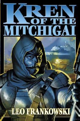 Kren of the Mitchegai by Leo Frankowski & Dave Grossman (First Edition)