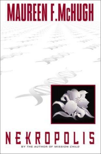 Nekropolis by Maureen F. McHugh (First Edition)