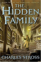 The Hidden Family by Charles Stross (First Edition)