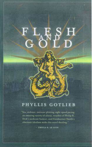 Flesh and Gold by Phyllis Gotlieb (First Edition) Review copy