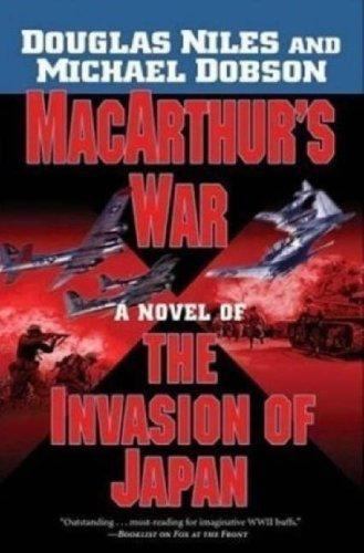 MacArthur's War by Douglas Niles Michael Dobson (First Edition)