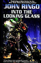 Into the Looking Glass by John Ringo (First Edition)