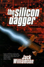 The Silicon Dagger by Jack Williamson (First Edition)