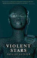 Violent Stars by Phyllis Gotlieb (First Edition)