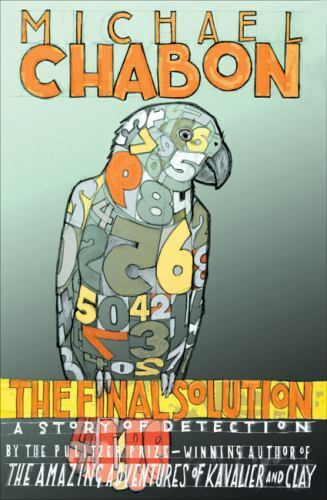 The Final Solution by Michael Chabon (First U.S. Edition)