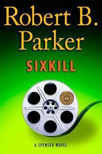 Sixkill by Robert B. Parker (First Edition)