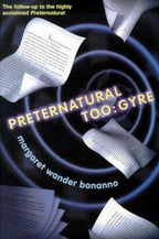 Preternatural Too: Gyre by Margaret Wander Bonanno (First Edition)