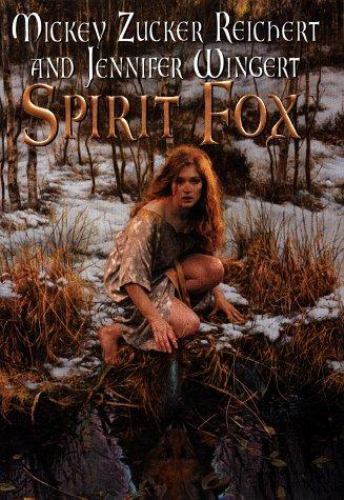 Spirit Fox by Mickey Zucker Reichert & Jennifer Wingert (First Edition)