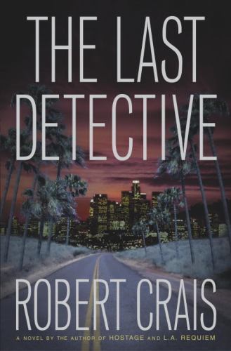 The Last Detective by Robert Crais (First Edition) Signed