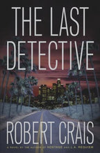 The Last Detective by Robert Crais (First Edition) Signed