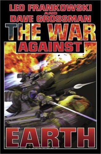 The War with Earth by Leo Frankowski & Dave Grossman (First Edition)