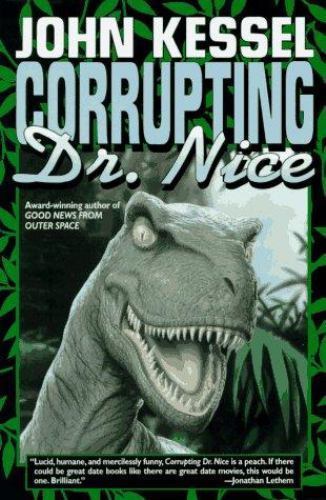 Corrupting Dr. Nice by John Kessel (First Edition)