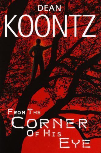 From the Corner of His Eye by Dean Koontz (First Edition)