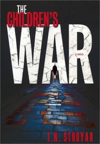 The Children's War by J. N. Stroyar (First Edition)