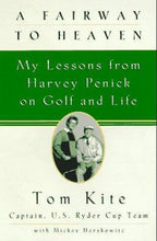 A Fairway To Heaven by Tom Kite