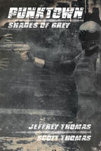 Punktown: Shades of Grey by Jeffrey Thomas Scott Thomas (1st, Ltd) Signed